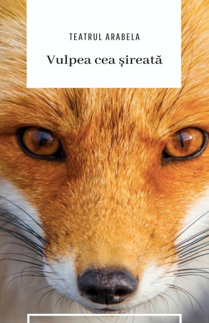Vulpea cea șireată spectacol afis, teatru teatru online, e-theatrum