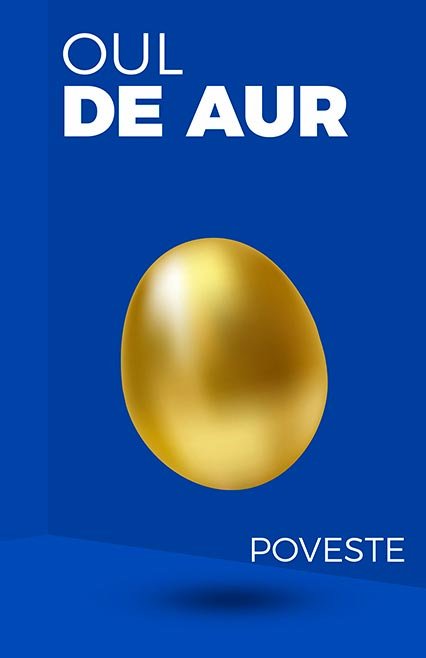 Oul de aur - poveste nemuritoare